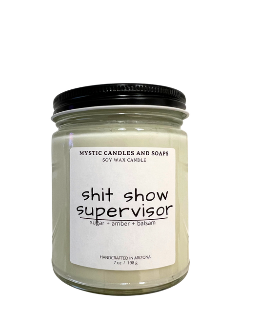 Sh*t Show Supervisor Jar Candle - Mystic Candles